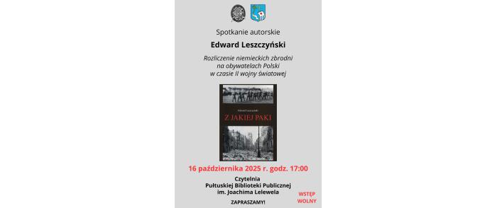 Zapraszamy na spotkanie autoskie z Ewdardem Leszczyńskim 