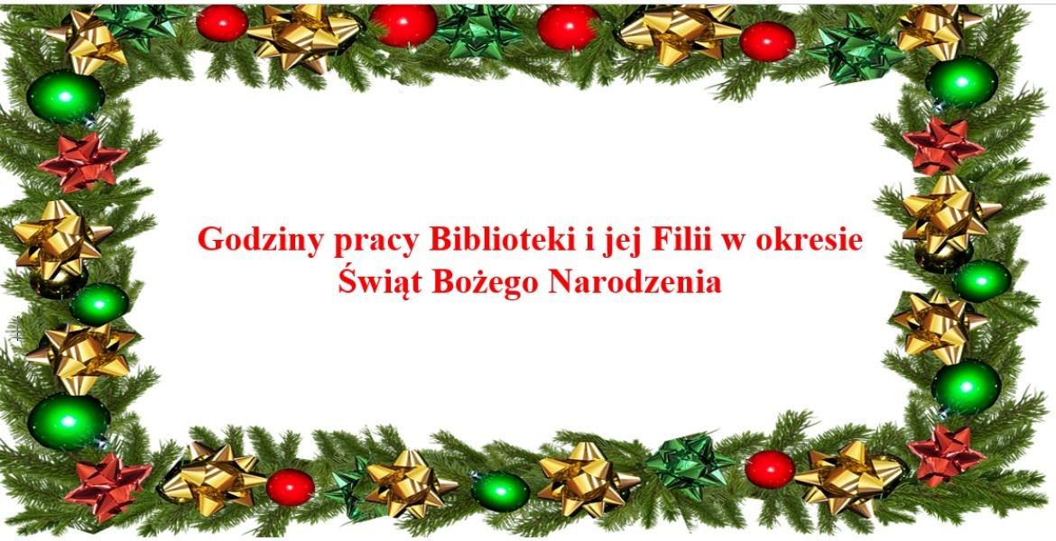 Godziny pracy Biblioteki i jej Filii w okresie Świąt Bożego Narodzenia