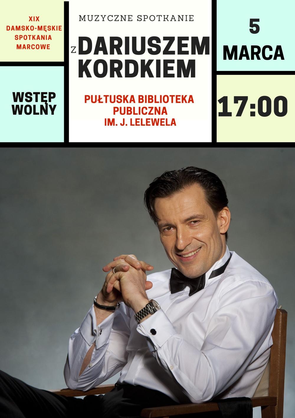 XIX Damsko-Męskie Spotkania Marcowe Muzyczne spotanie z Dariuszem Kordkiem