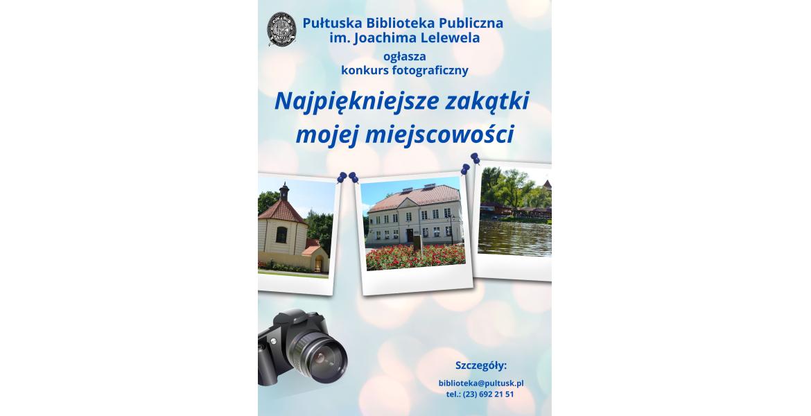 Kolorowy plakat. Konkurs Fotograficzny Najpiękniejsze zakątki mojej miejscowości.