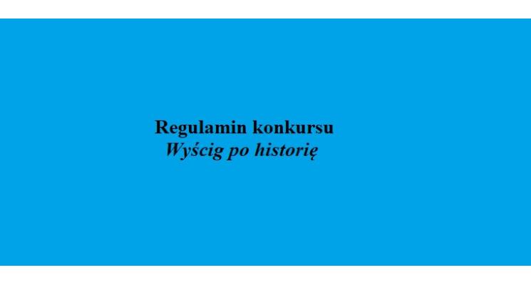 Regulamin Wyścig po historię