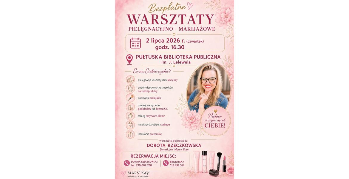 warsztaty pielęgnacyjno makijażowe plakat, 2 lipca godz. 16.30, czytelnia Pułtuskiej Biblioteki Publicznej im. Joachima Lelewela