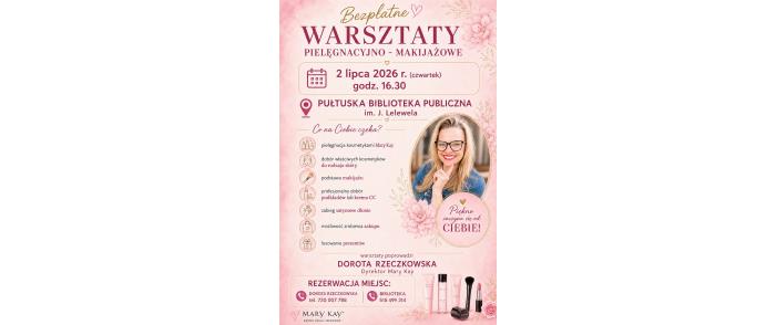 warsztaty pielęgnacyjno makijażowe plakat, 2 lipca godz. 16.30, czytelnia Pułtuskiej Biblioteki Publicznej im. Joachima Lelewela