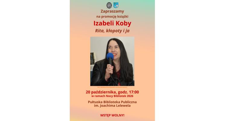 plakat, promocja książki Rita, kłopoty i ja, Izabeli Koby, Pułtuska Biblioteka Publiczna im. Joachima Lelewela, 20 października,  godz. 17.00
